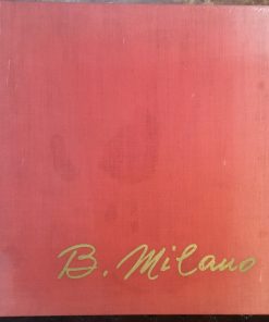 Bruno Milano, mostra antologica. Sede del Circolo universitario feltrino, via Mezzaterra-Feltre. Dal 19 gennaio al 28 febbraio 1974. Catalogo. Autografo