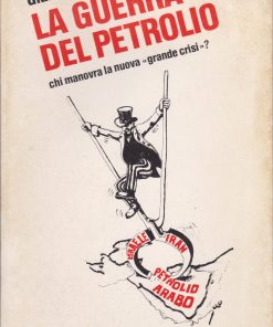 Gianaldo Grossi – La guerra del petrolio – Savelli 1974
