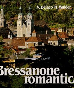 Dejaco, Walder – BRESSANONE ROMANTICA – Athesia 1984