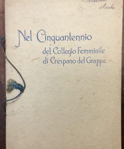 Nel cinquantennio del Collegio femminile di Crespano del grappa 1886-1936