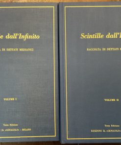 Scintille dall’Infinito. Raccolta di dettati medianici. Due volumi