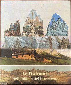 Le Dolomiti nella pittura del Novecento