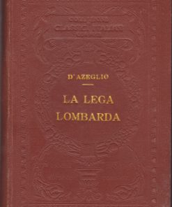 Massimo d’Azeglio – La Lega Lombarda – UTET 1922