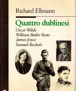 Ellmann, Richard – QUATTRO DUBLINESI – Leonardo 1989