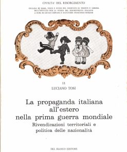 Tosi – La propaganda italiana all’estero nella I Guerra Mondiale