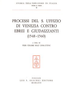Processi del S. Uffizio di Venezia contro ebrei (1548-1560) – 1980